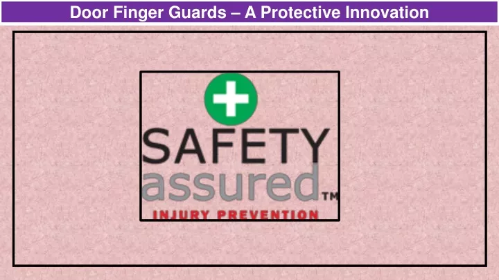 door finger guards a protective innovation