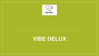 vibe delux