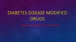 Diabetes disease modified drugs
