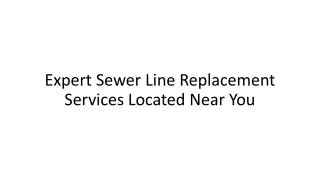 Expert Sewer Line Replacement Services Located Near You
