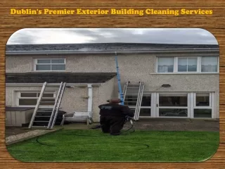 Dublin's Premier Exterior Building Cleaning Services