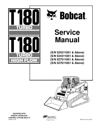 BOBCAT T180 COMPACT TRACK LOADER Service Repair Manual SN 524211001 & Above