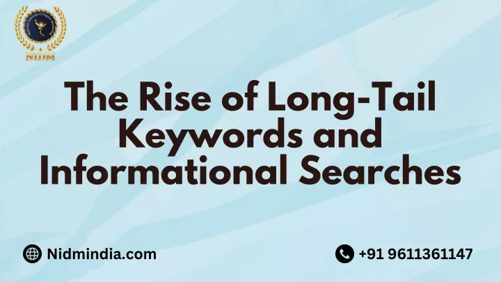 the rise of long tail keywords and informational