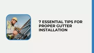 7 Essential Tips For Proper Gutter Installation