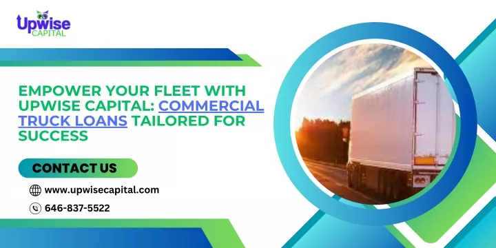 empower your fleet with upwise capital commercial