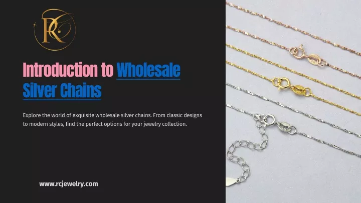 introduction to wholesale silver chains