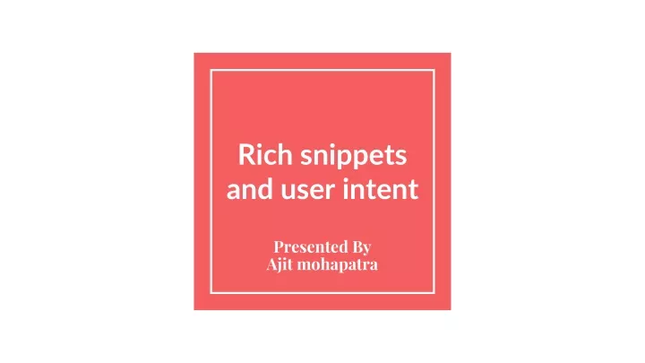 rich snippets and user intent