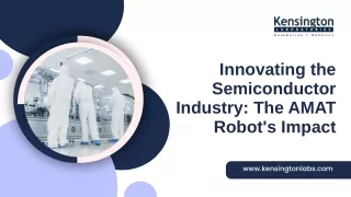 Innovating the Semiconductor Industry The AMAT Robot's Impact