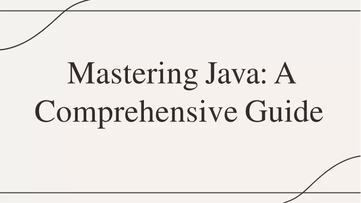 mastering java a comprehensive guide