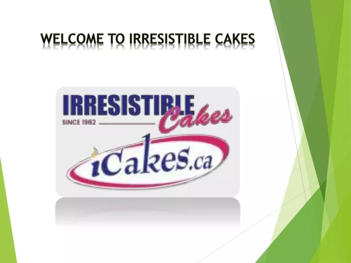 welcome to irresistible cakes