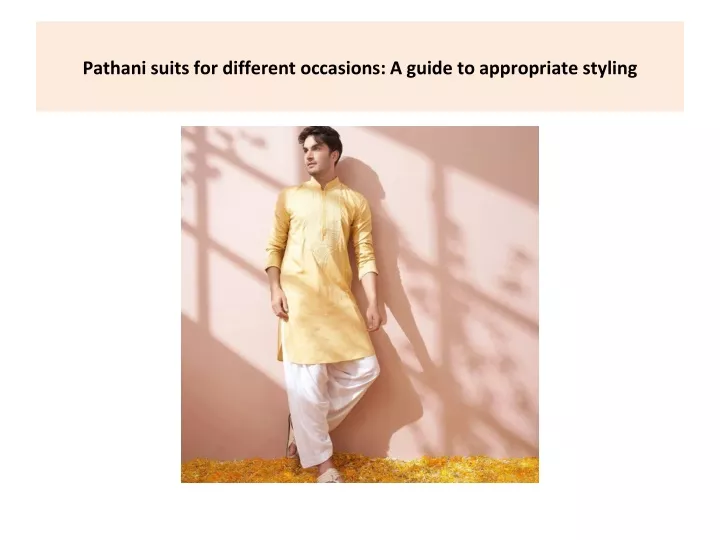 pathani suits for different occasions a guide to appropriate styling