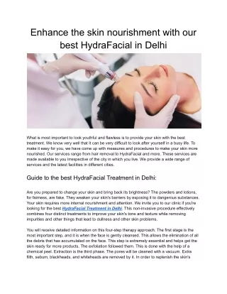 Enhance the skin nourishment with our best HydraFacial in Delhi