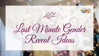 Last Minute Gender Reveal Ideas