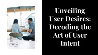 "Decoding User Intent: A Strategic Guide to Audience-Centric Content"