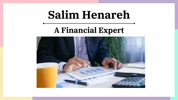 salim henareh a financial expert