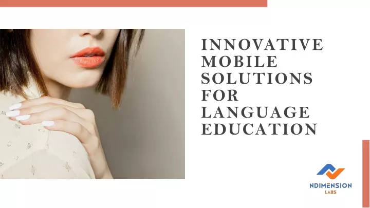 inn o v a tive mobile solutions for language