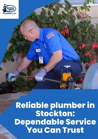 Reliable plumber in Stockton Dependable Service You Can Trust