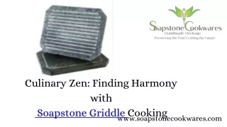 Culinary Zen Finding Harmony with  Soapstone Griddle Cooking