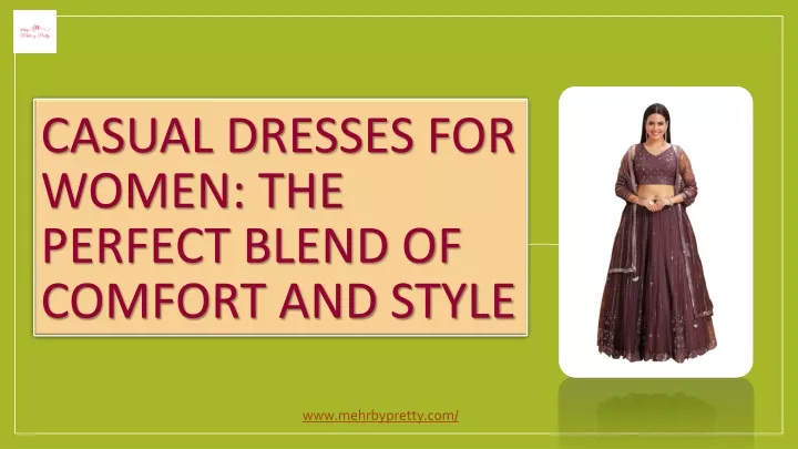 casual dresses for women the perfect blend of comfort and style