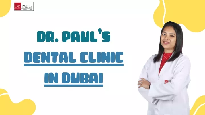 dr paul s dental clinic in dubai
