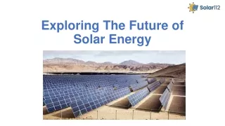 Exploring The Future of Solar Energy