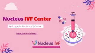 Get Best IUI Treatment in Pune - Nucleus IVF