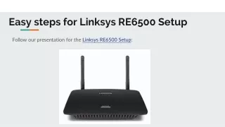 Easy steps for Linksys RE6500 Setup