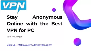 Stay Anonymous Online with the Best VPN for PC