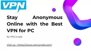 Stay Anonymous Online with the Best VPN for PC