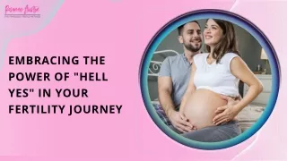 Harness the Strength of 'Hell Yes' on Your Path to Parenthood