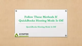 Some Easiest steps for QuickBooks Hosting Mode Is Off issue