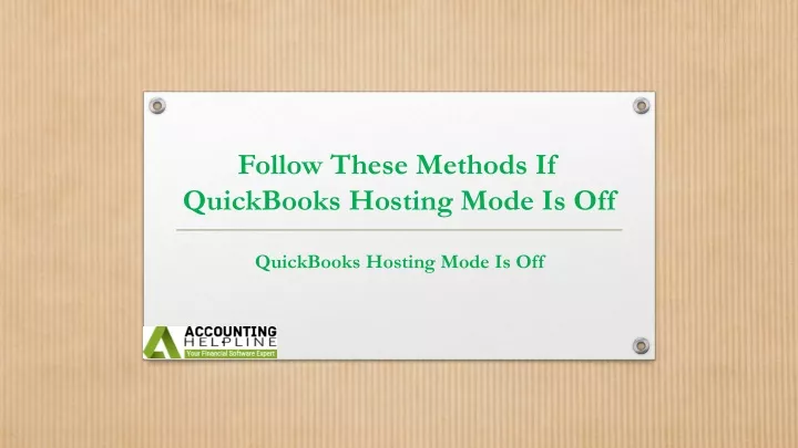 follow these methods if quickbooks hosting mode is off