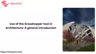 Use of the Grasshopper tool in architecture: A general introduction