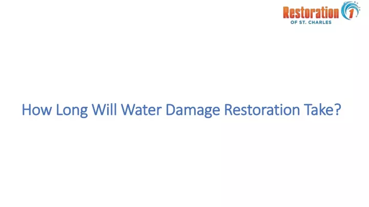 how long will water damage restoration take