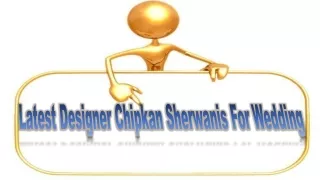 Latest Designer Chipkan Sherwanis For Wedding