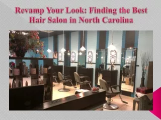 Revamp Your Look Finding the Best Hair Salon in North Carolina