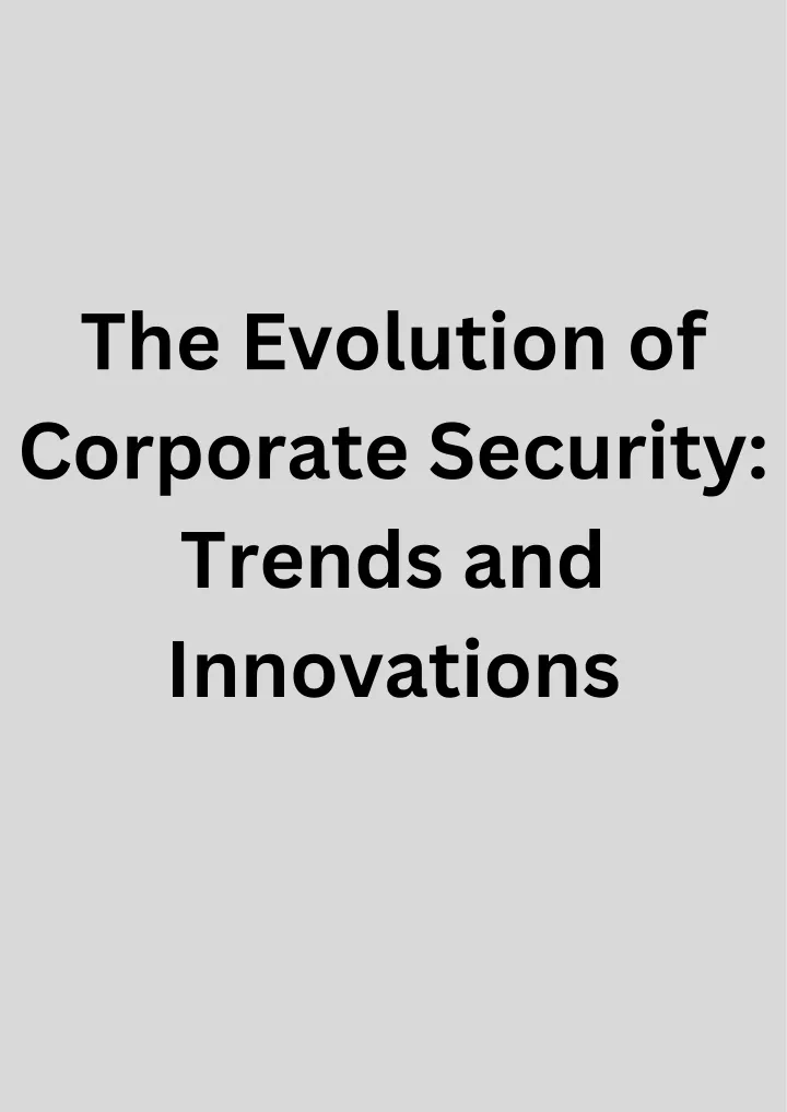 the evolution of corporate security trends
