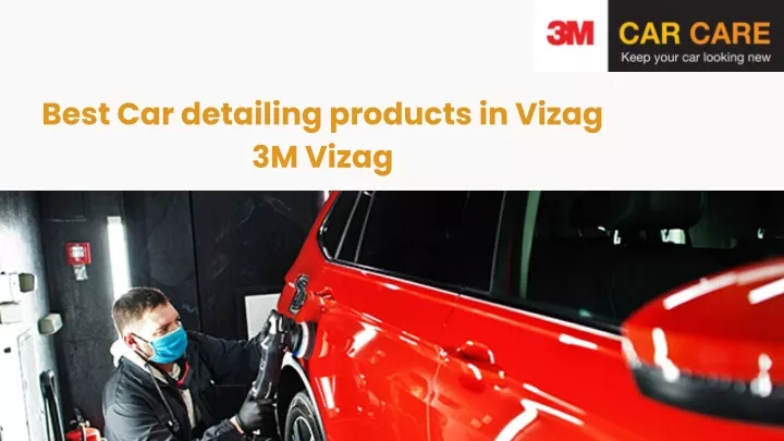 best car detailing products in vizag 3m vizag