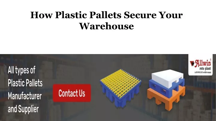 how plastic pallets secure your warehouse