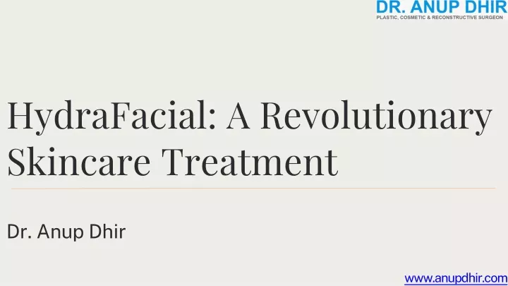 hydrafacial a revolutionary skincare treatment