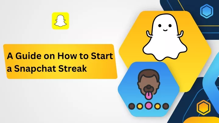 a guide on how to start a snapchat streak
