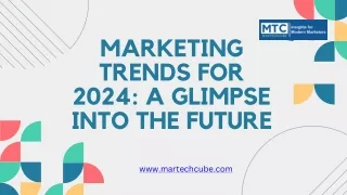 Marketing Trends for 2024 A Glimpse into the Future