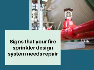 Signs that your fire sprinkler design system needs repair