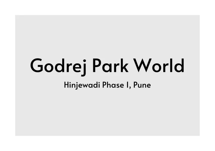 godrej park world hinjewadi phase 1 pune