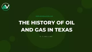The History of Oil and Gas in Texas A Timeline