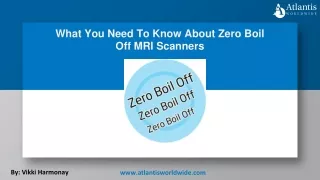 What You Need To Know About Zero Boil Off MRI Scanners