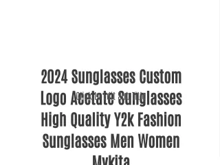 2024 Sunglasses Custom Logo Acetate Sunglasses High Quality Y2k Fashion Sunglasses Men Women Mykita