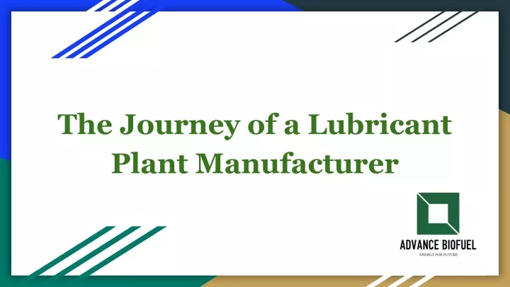 the journey of a lubricant plant manufacturer
