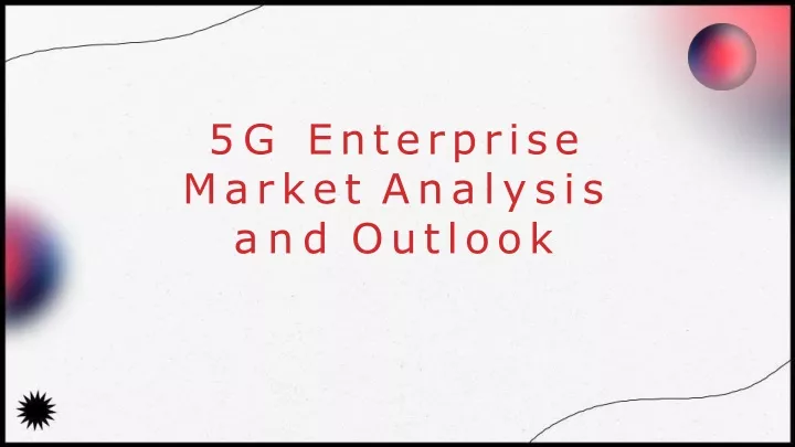 5g enterprise market analysis and outlook