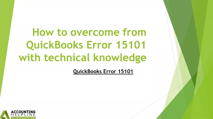 how to overcome from quickbooks error 15101 with technical knowledge